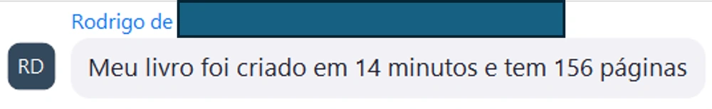 Mensagem de Rodrigo: Meu livro foi criado em 14 minutos e tem 156 páginas
